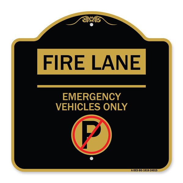 Fire Lane Emergency Vehicles W/ No Parking, Black & Gold Aluminum Sign, 18" x 18", BG-1818-24015